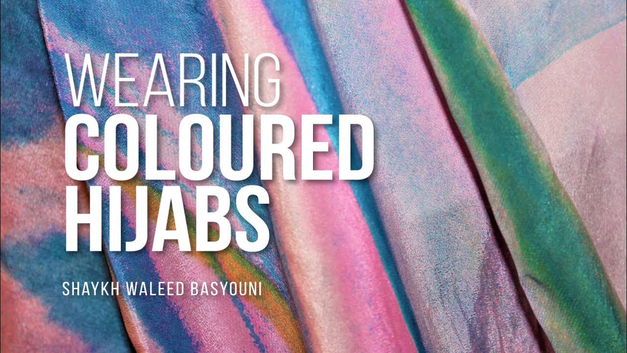 Can I Wear Coloured Hijabs? | Shaykh Waleed Basyouni | Faith IQ