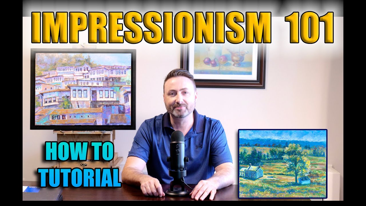 IMPRESSIONISM 101 - HOW TO TUTORIAL (Full)   #impressionism #painting #artlesson  #pleinairpainting