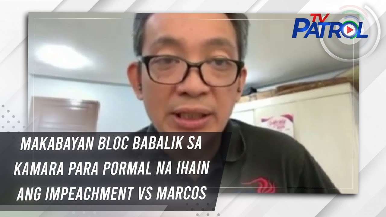 Makabayan Bloc babalik sa Kamara para pormal na ihain ang impeachment vs Marcos | TV Patrol