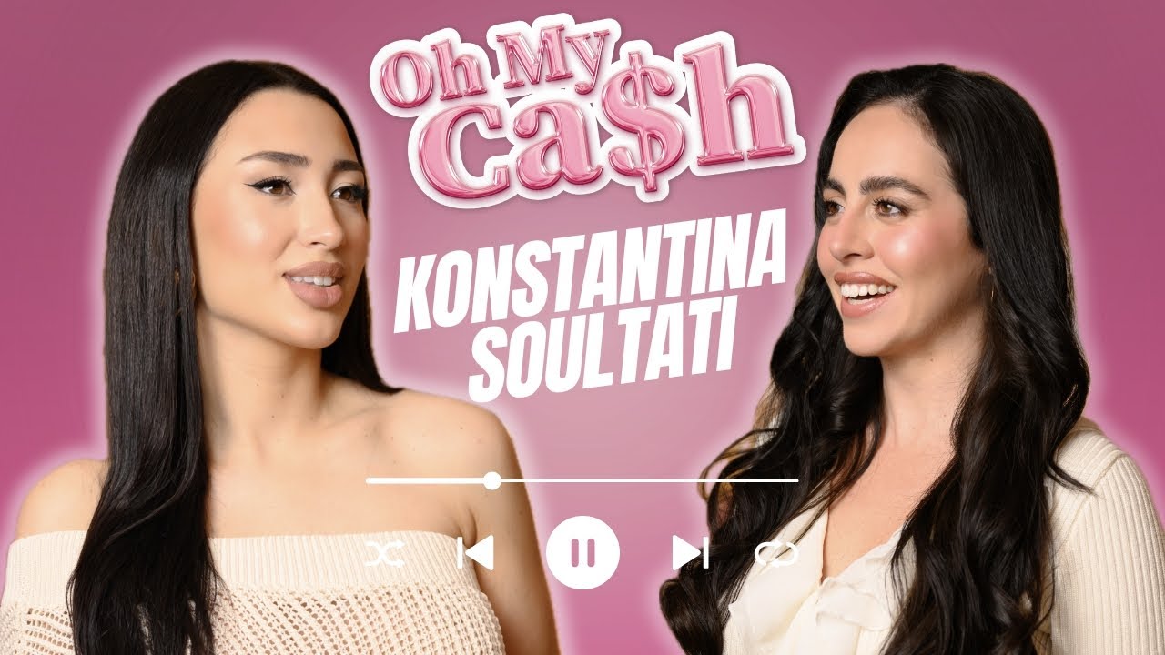 Konstantina Soultati | OH MY CASH w/ Celia Doumou #001