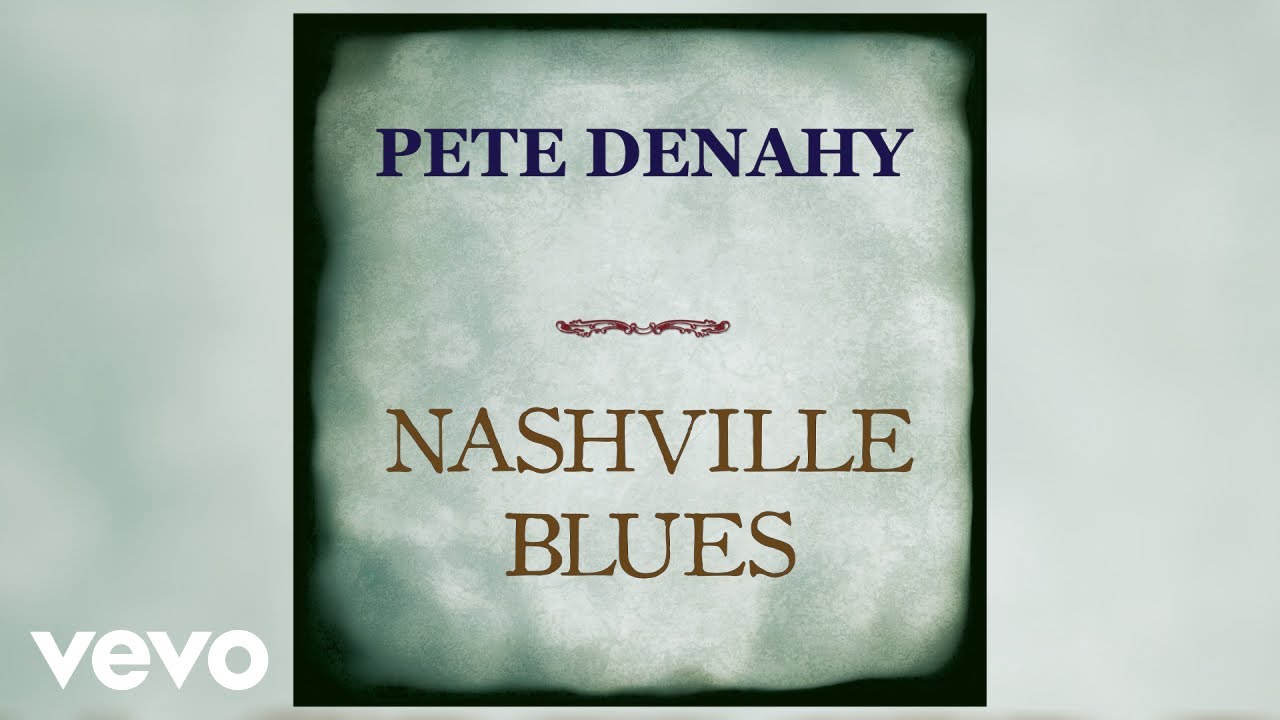 Pete Denahy - Nashville Blues (Official Audio)