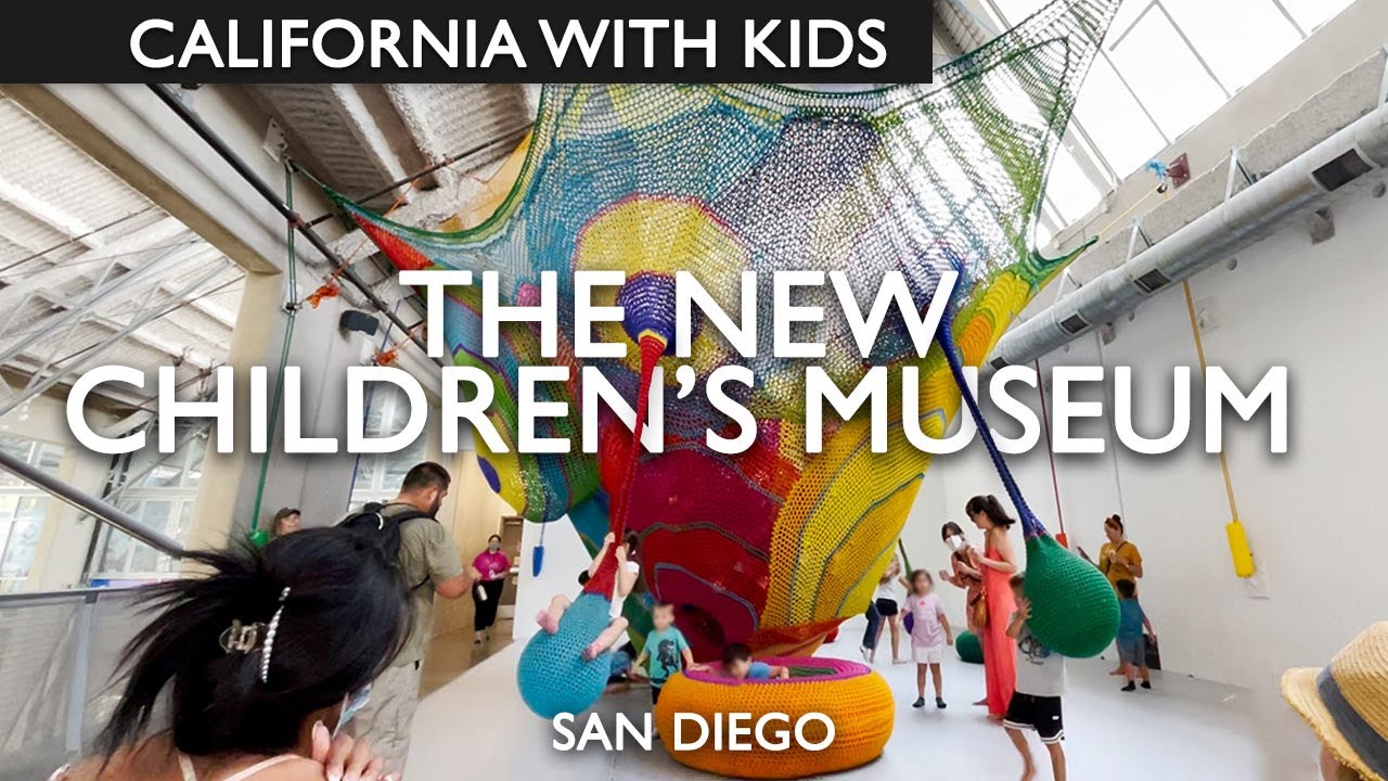 Visiting The New Children&rsquo;s Museum San Diego