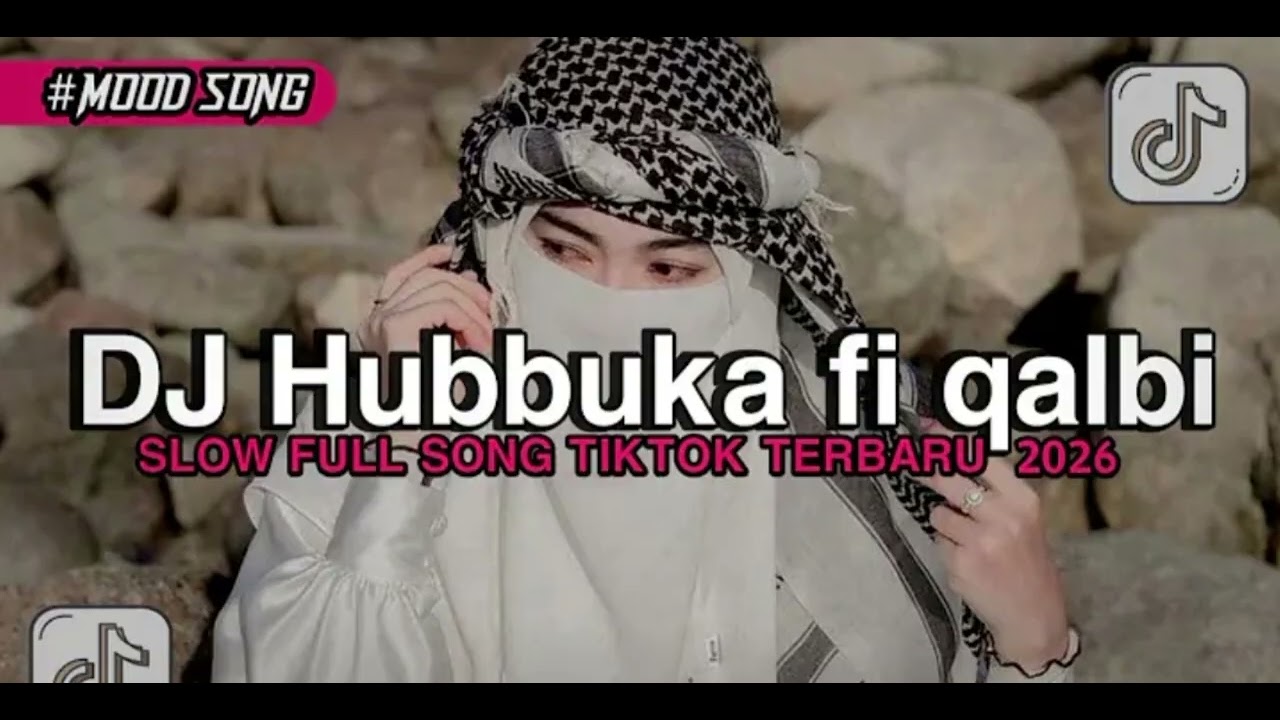 DJ VIRAL TIKTOK Hubbuka fi qalbi SLOW FULL SONG TIKTOK TERBARU 2026