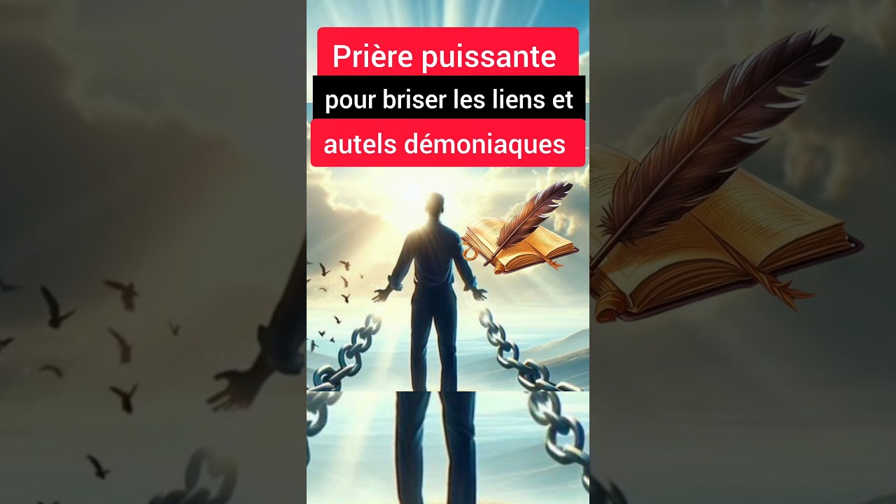 Pri&egrave;re puissante pour d&eacute;truire les autels sataniques et &ecirc;tre lib&eacute;r&eacute; des liens d&eacute;moniaques #pri&egrave;re