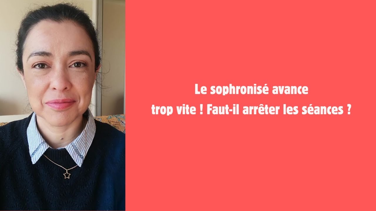 Sophrologues: mon client avance trop vite !