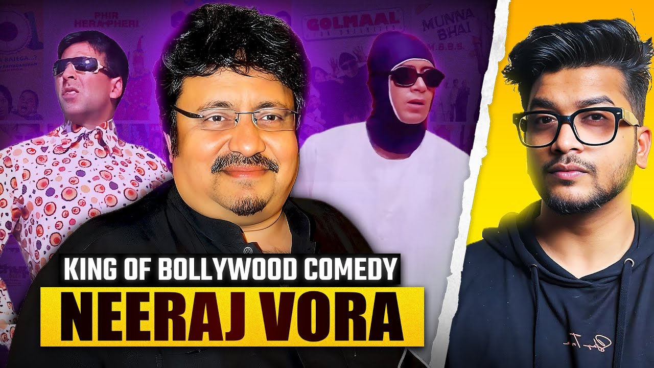How Neeraj Vora Changed Bollywood COMEDY Forever