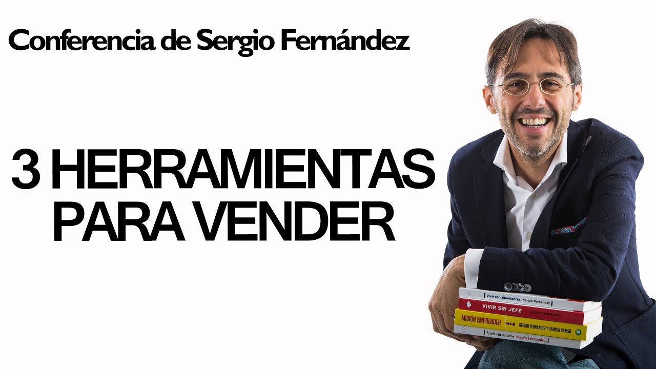 3 Herramientas para Vender más como Emprendedor⎮Sergio Fernández, Instituto Pensamiento Positivo