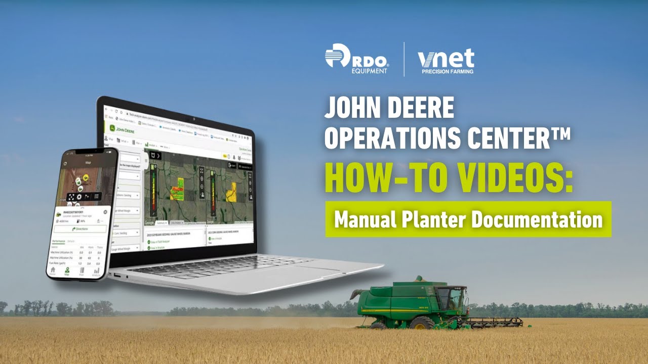 HOW-TO: John Deere Operations Center App - Manual Planter Documentation