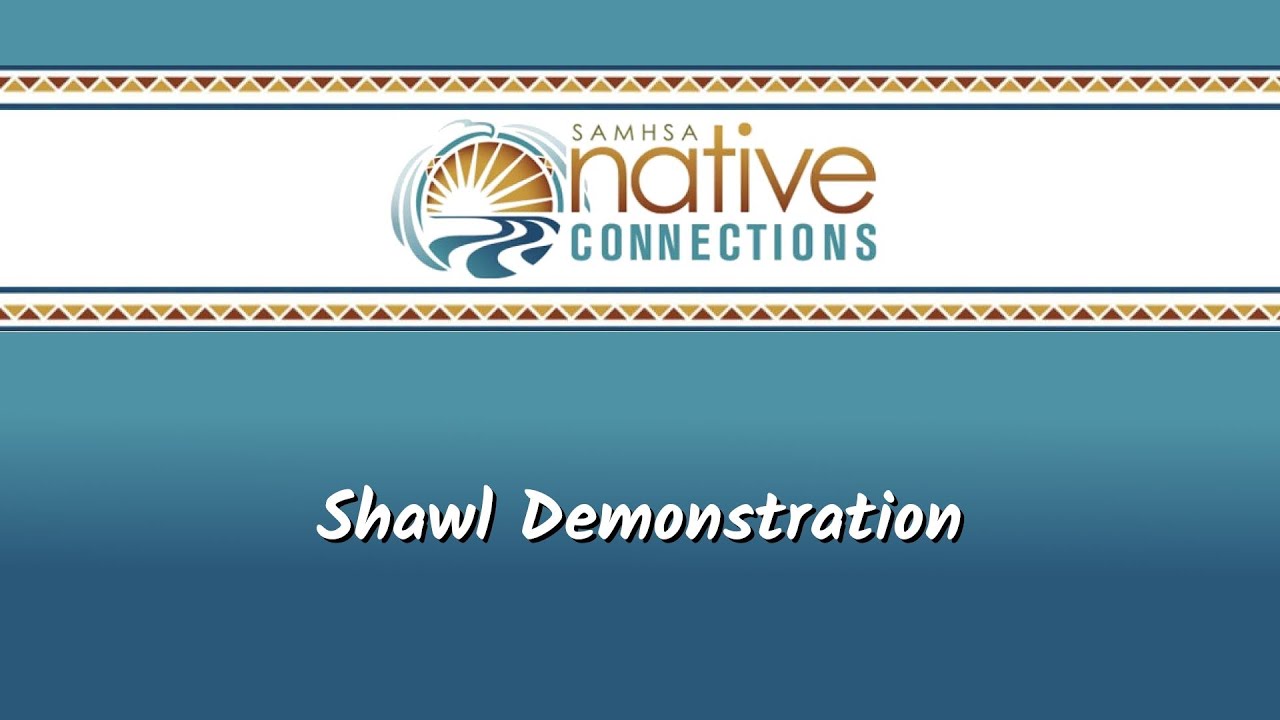 Native Connections - Shawl Demonstration