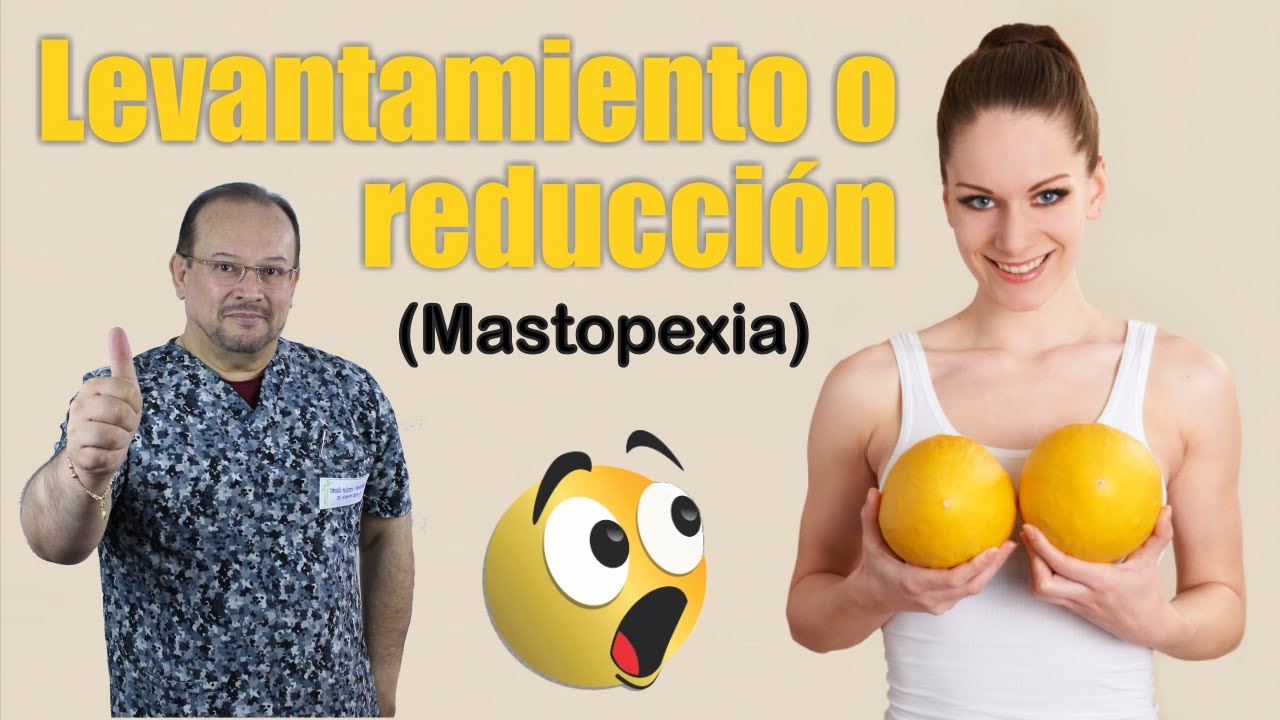 MASTOPEXIA 👙 LEVANTAMIENTO y REDUCCIÓN de MAMAS 👙 Con o sin IMPLANTES 🌹 Dr ALBERTO CALVO QUIROZ