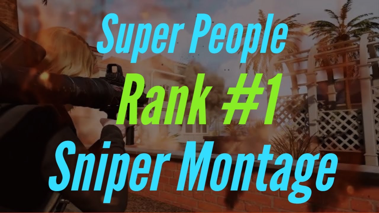 Rank #1 Super People Solo MONTAGE