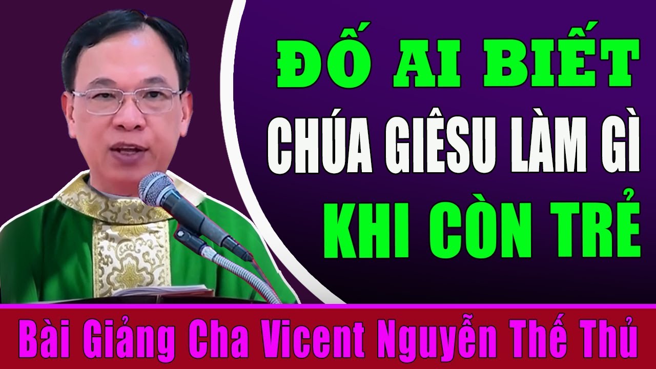 Đố Ai Biết Được Lúc Còn Trẻ Chúa Giêsu Làm Nghề Gì? - Giải Đáp Của Cha Vinh Sơn Nguyễn Thế Thủ