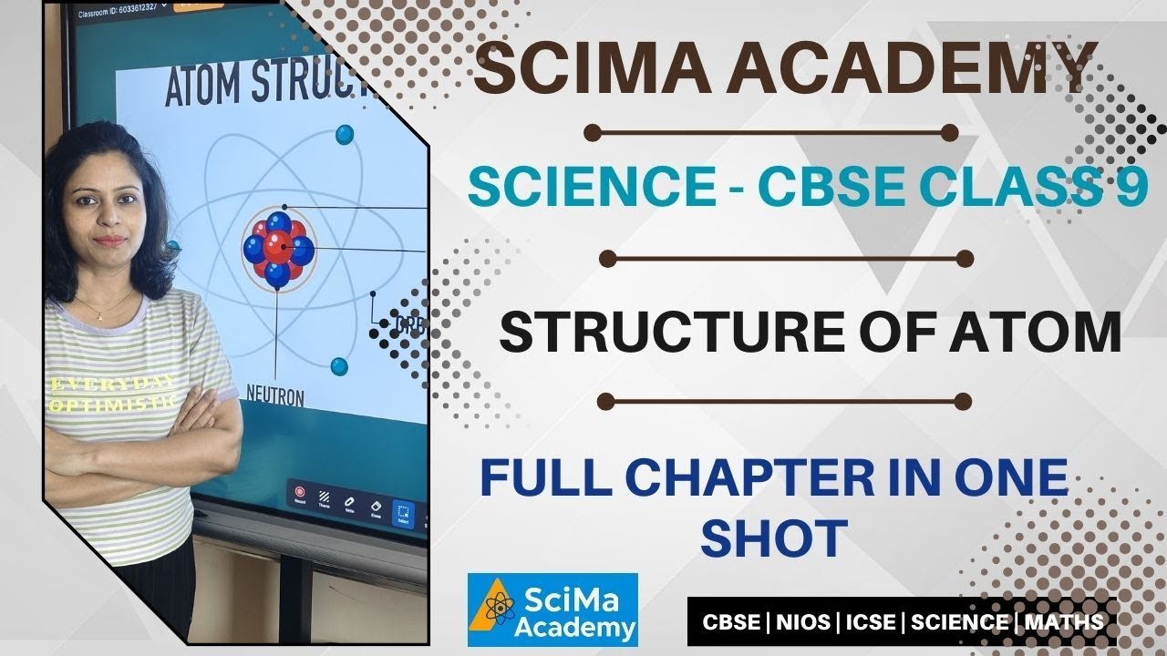 Class 9 Science | Structure of Atom | Full Chapter Explanation in one shot | CBSE | ICSE | NIOS