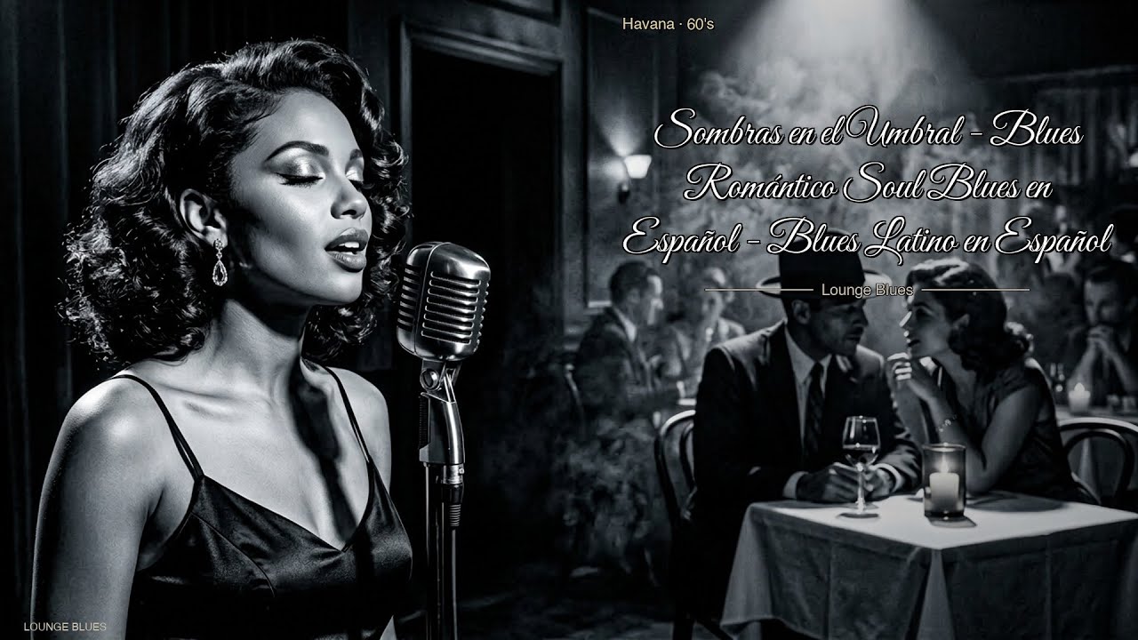 Sombras en el Umbral - Blues Romántico Soul Blues en Español - Blues Latino en Español