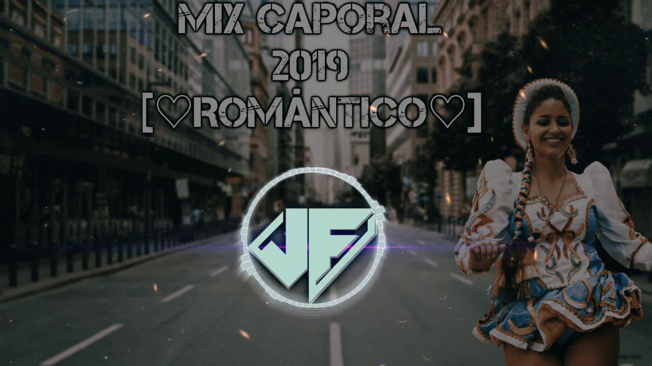 MIX CAPORAL 2019 |Romantico| JF DEEJAY 🎵