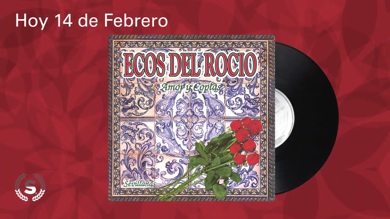 Ecos del Rocio - Hoy 14 de Febrero (Audio Oficial)