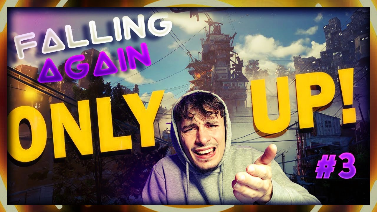 I KEEP FALLING!!!!!!! - Only up #3