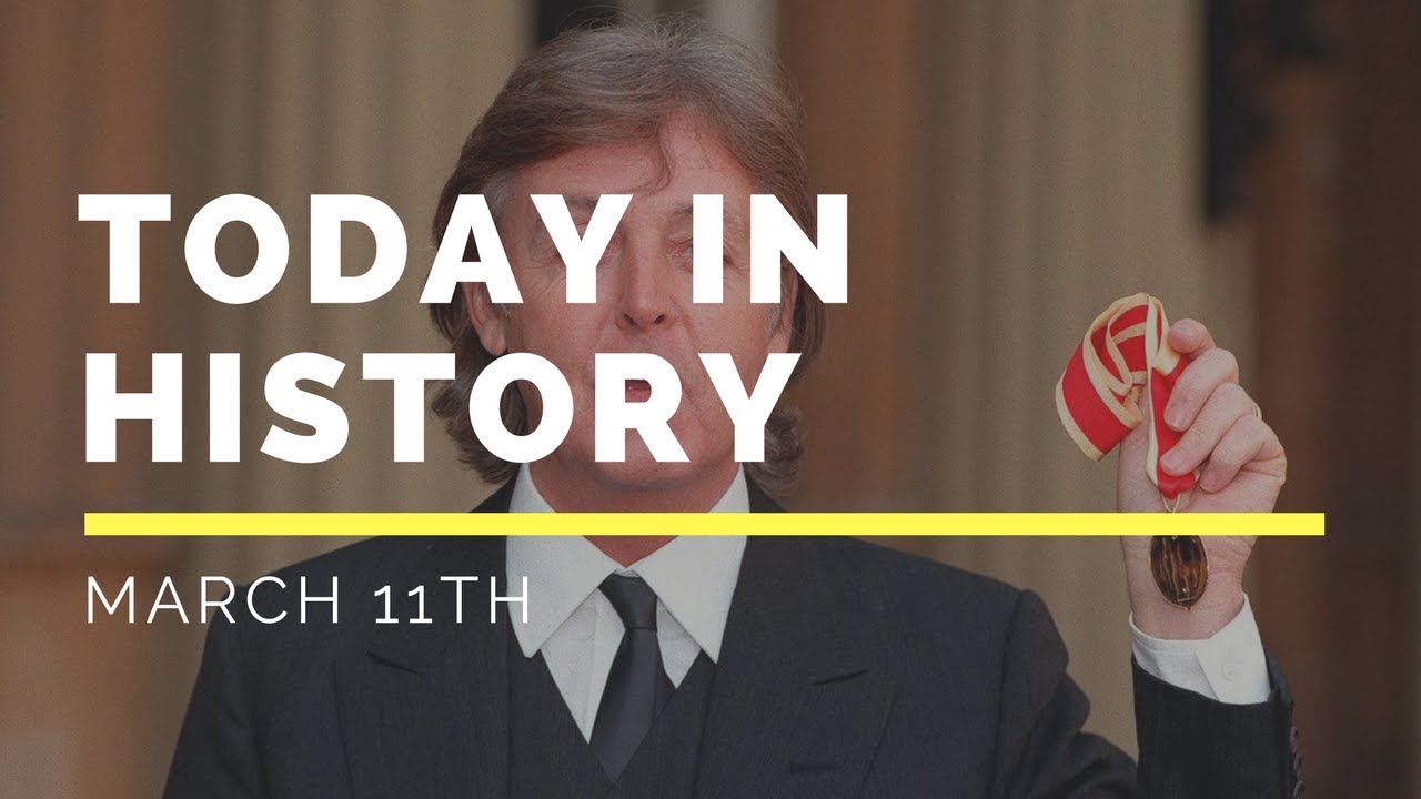 Today in History - March 11th