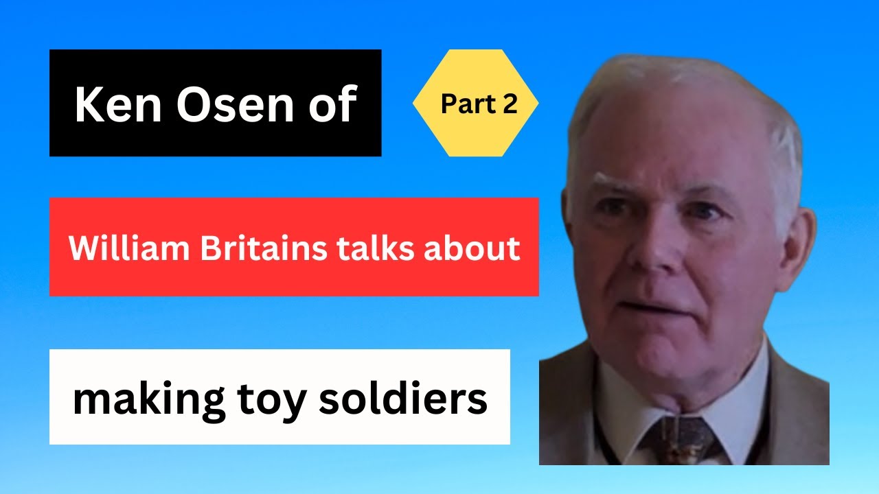 Part 2: Ken Osen of Britains talks toy soldiers