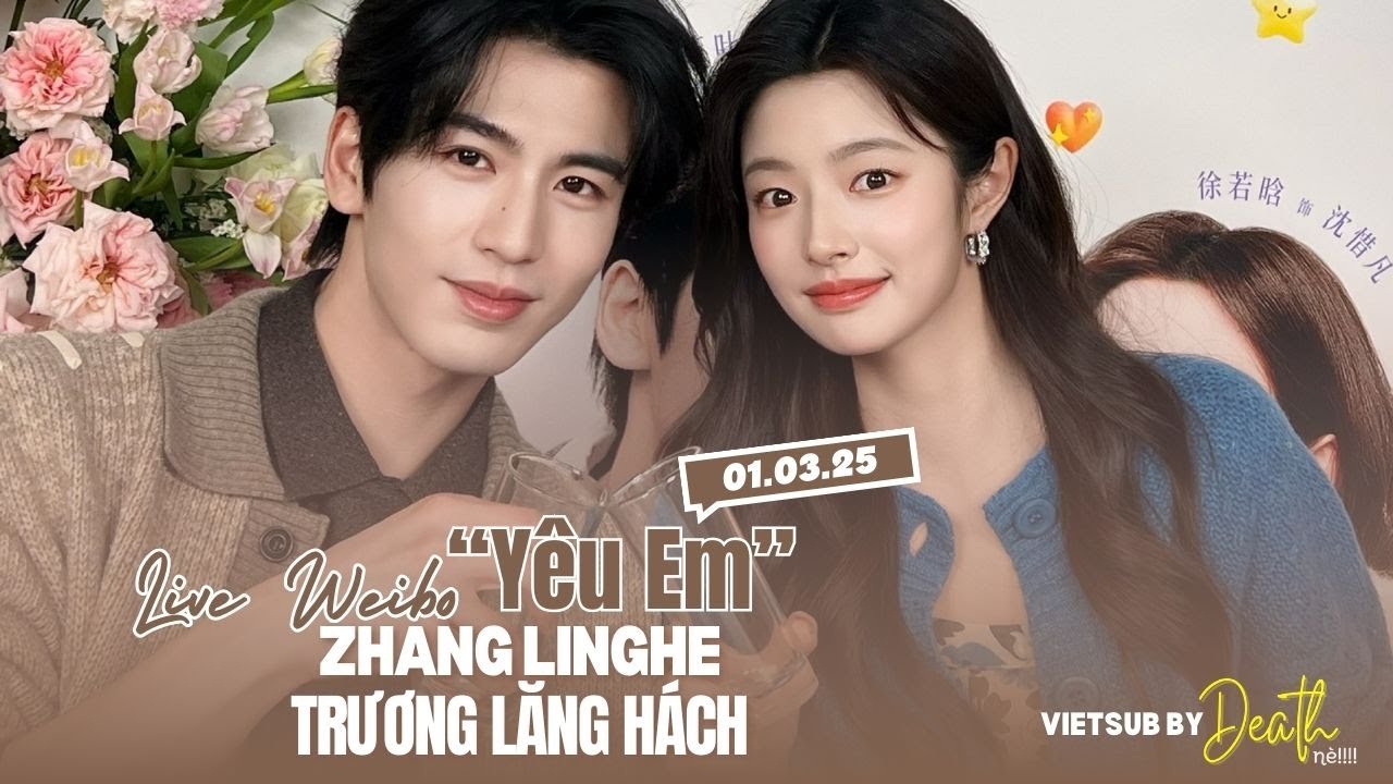 Vietsub Live Trương Lăng Hách - Từ Nhược Hàm - Phim 