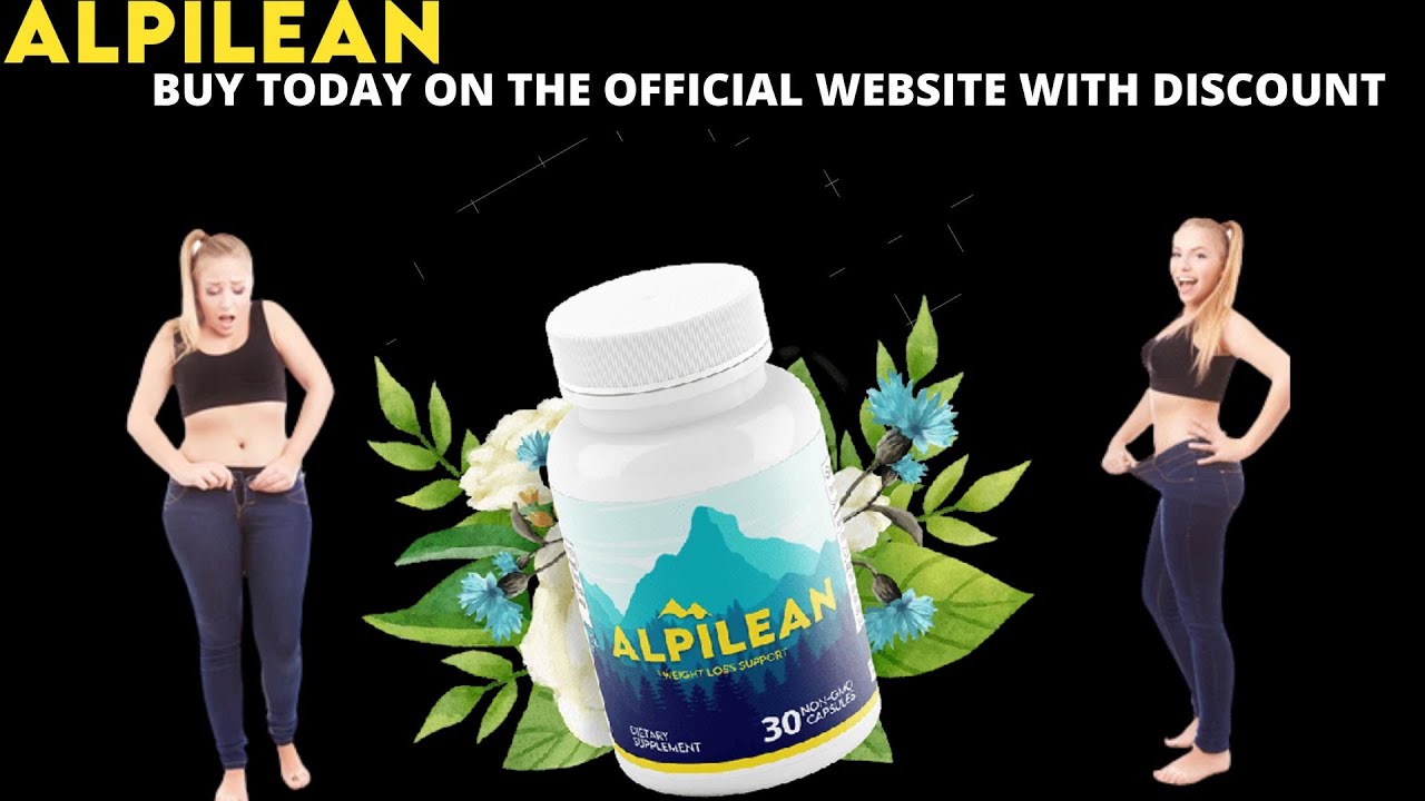 Alpilean Review Alpilean to Lose Weight [Alpilean Lose Weight] Alpilean Official Website