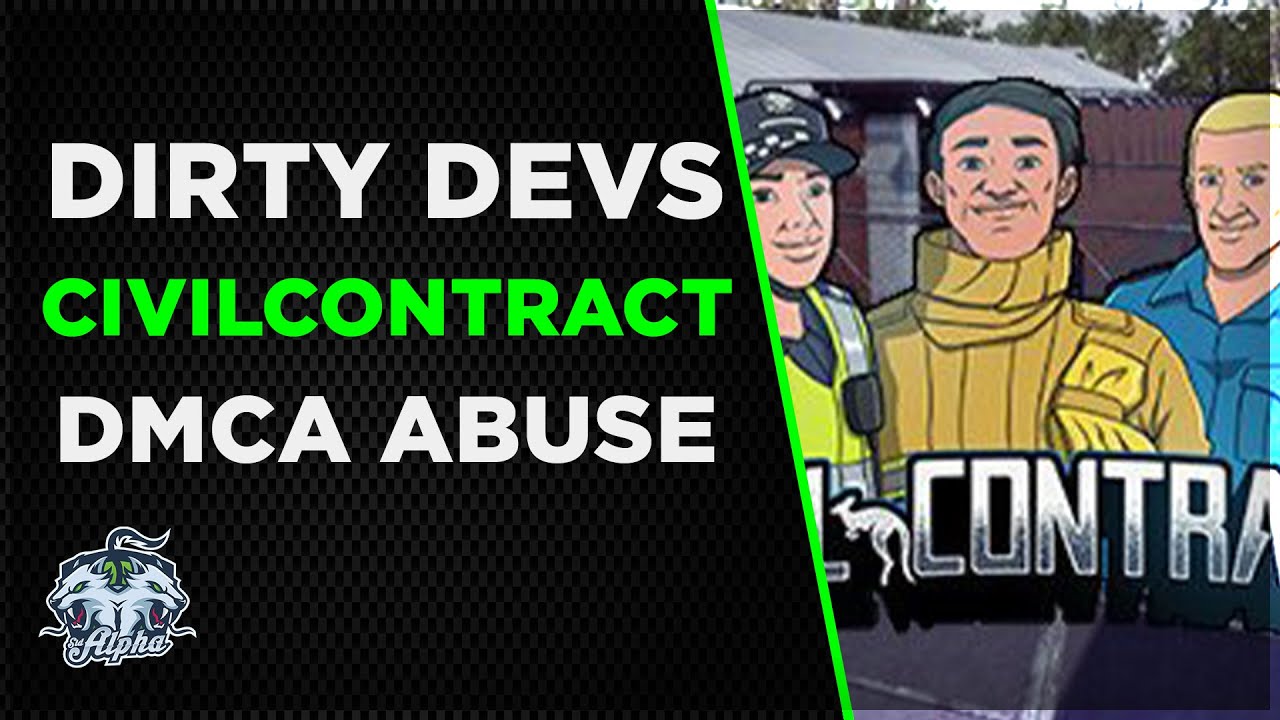 Dirty Devs: CivilContract DMCA Abuse and threats against YouTubers