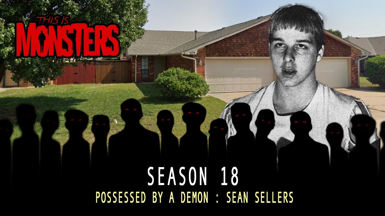 Possessed by a Demon : Sean Sellers