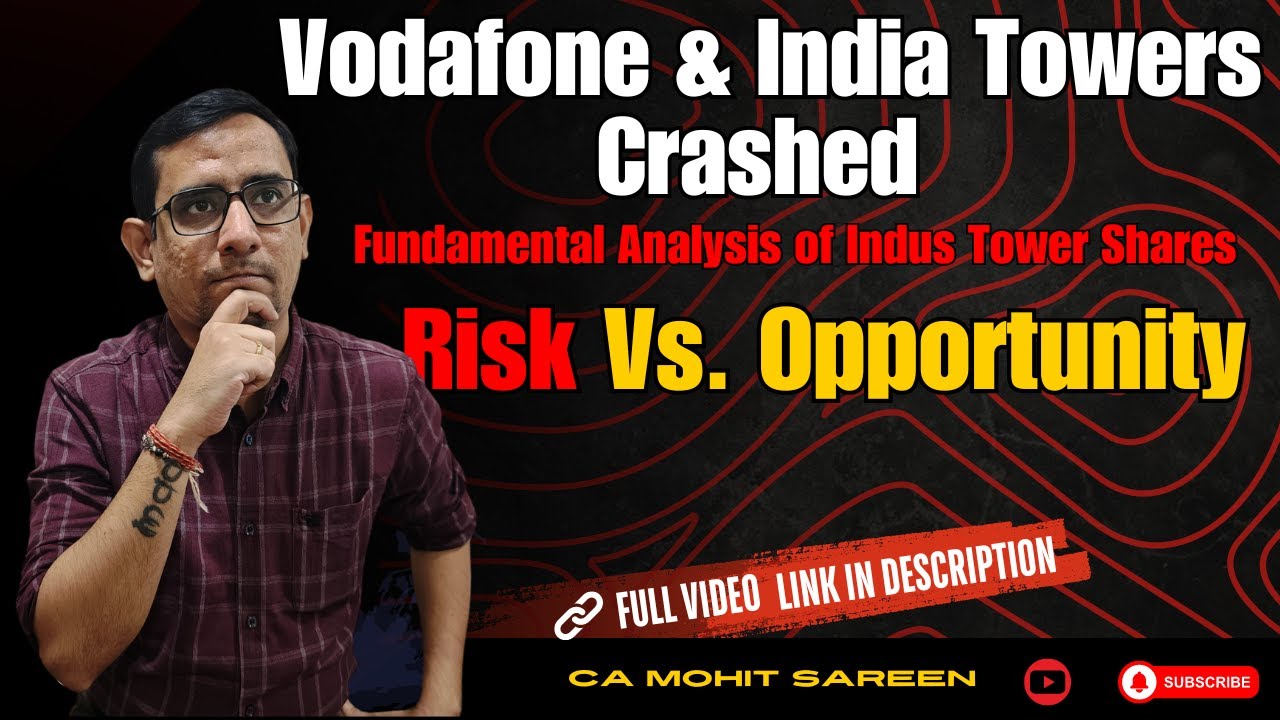 Indus Towers Crashed | Risk Vs. Opportunity | Fundamental Analysis of Indus Tower Shares #trading