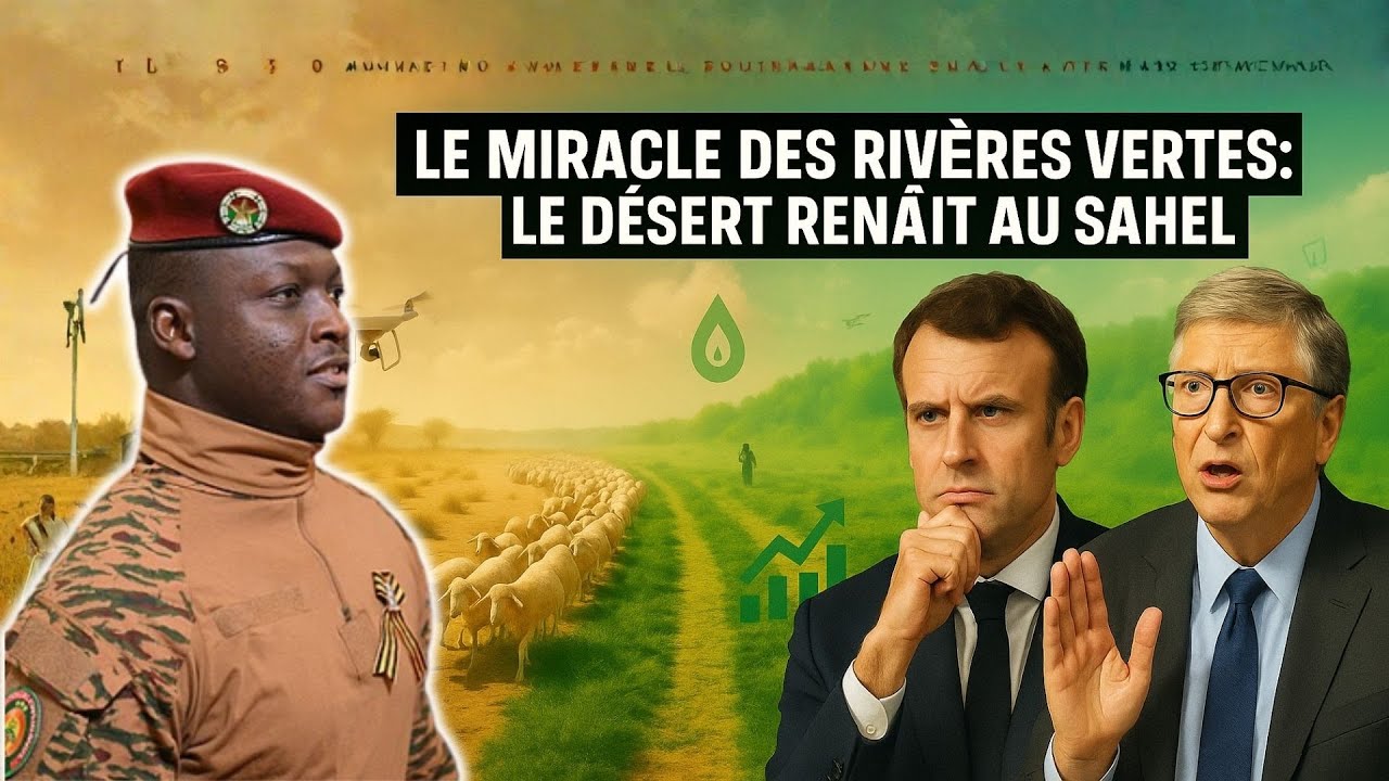Ibrahim Traor&eacute; r&eacute;v&eacute;l&eacute; : L'incroyable projet &eacute;cologique qui redonne vie au Sahel !