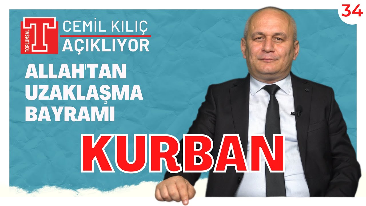 Allah'tan Uzaklaşma Bayramı: #Kurban | Cemil Kılıç Açıklıyor 34