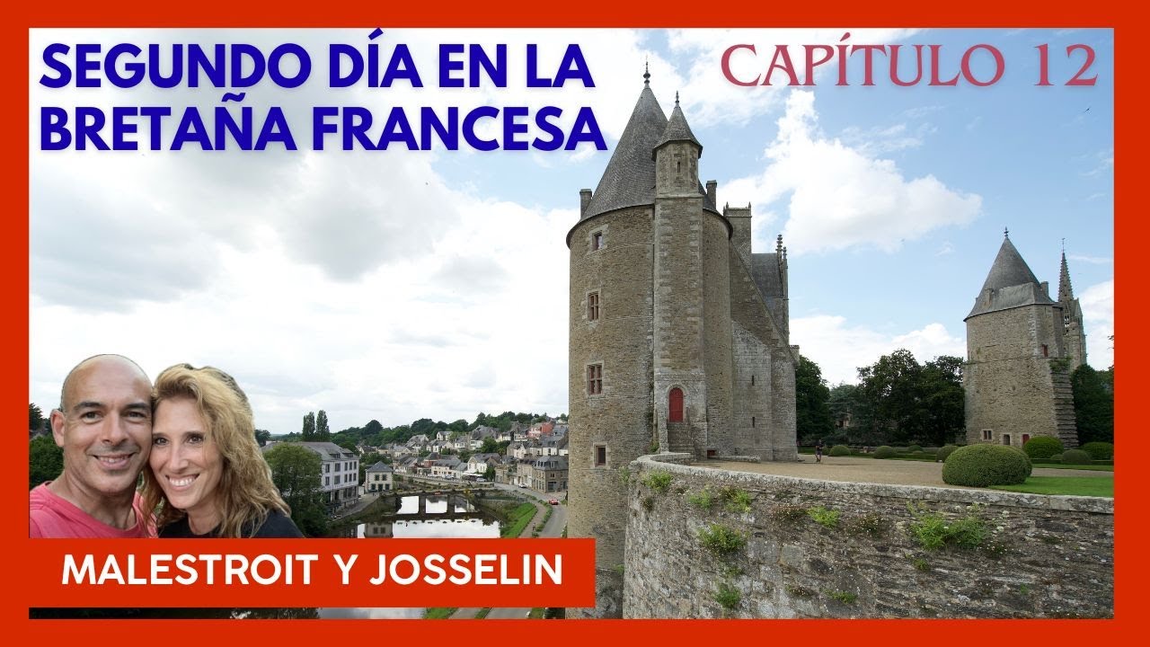 FRANCIA EN AUTOCARAVANA. Cap 12 Malestroit y Josselin