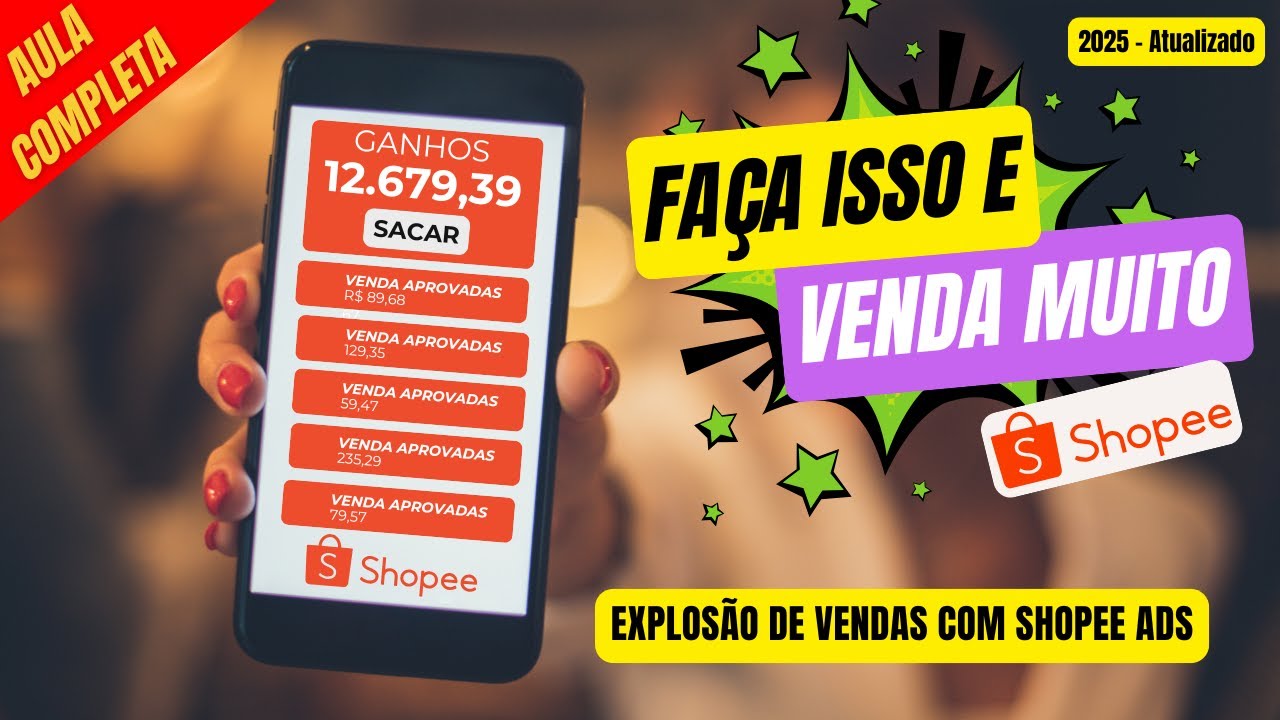 Shopee Ads 2025 - Explosão de Vendas Com Shopee Ads - Tutorial Completo Shopee Ads - Guia Shopee Ads