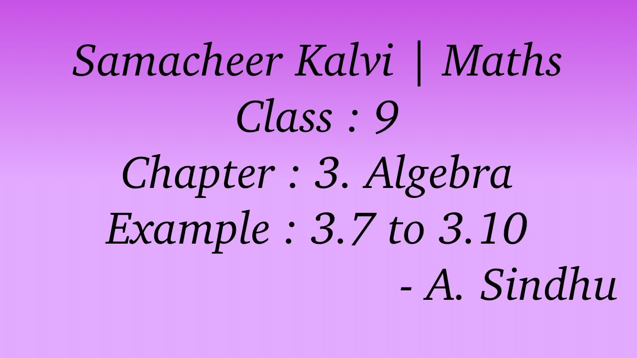 9th Maths Samacheer | Chapter 3 | Algerbra | Example 3.7 to 3.10