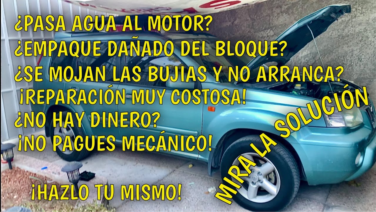 ¿Pasa agua a tu motor? No pagues por reparación. ¡hazlo tú mismo! Mira el todo el proceso. X-Trail