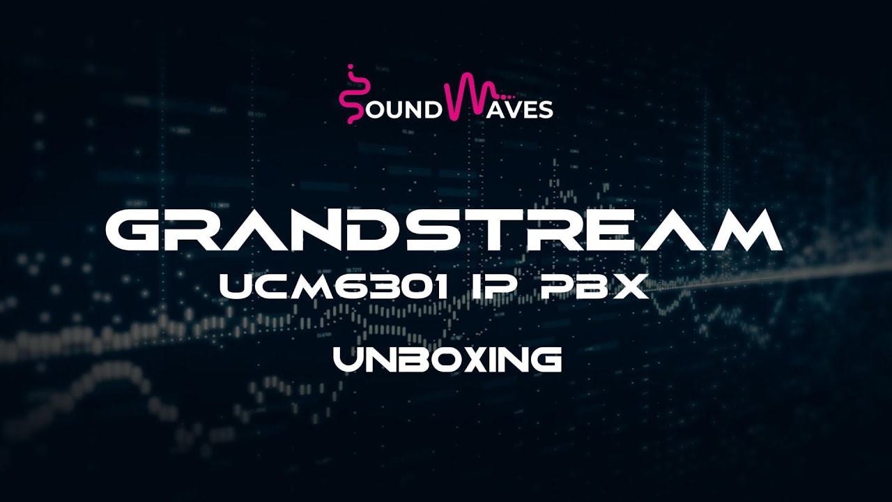 Grandstream UCM6301 IP PBX | Unboxing | Soundwaves | RIT