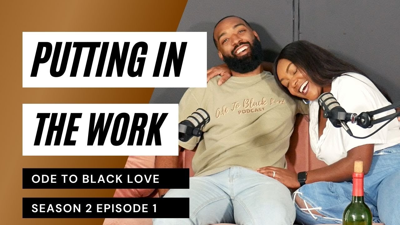 Young Black Couple Discuss Growing Pains, Therapy and Putting in Work to Have a Healthy Marriage