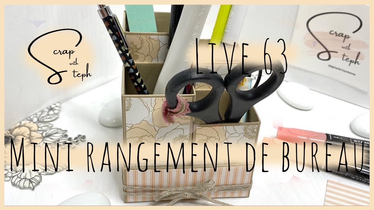 [Live 63] Mini rangement de bureau | Scrap with Steph