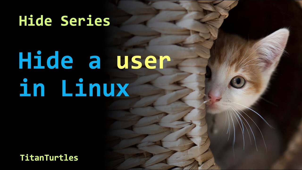 Hide Series: Hide user in Linux