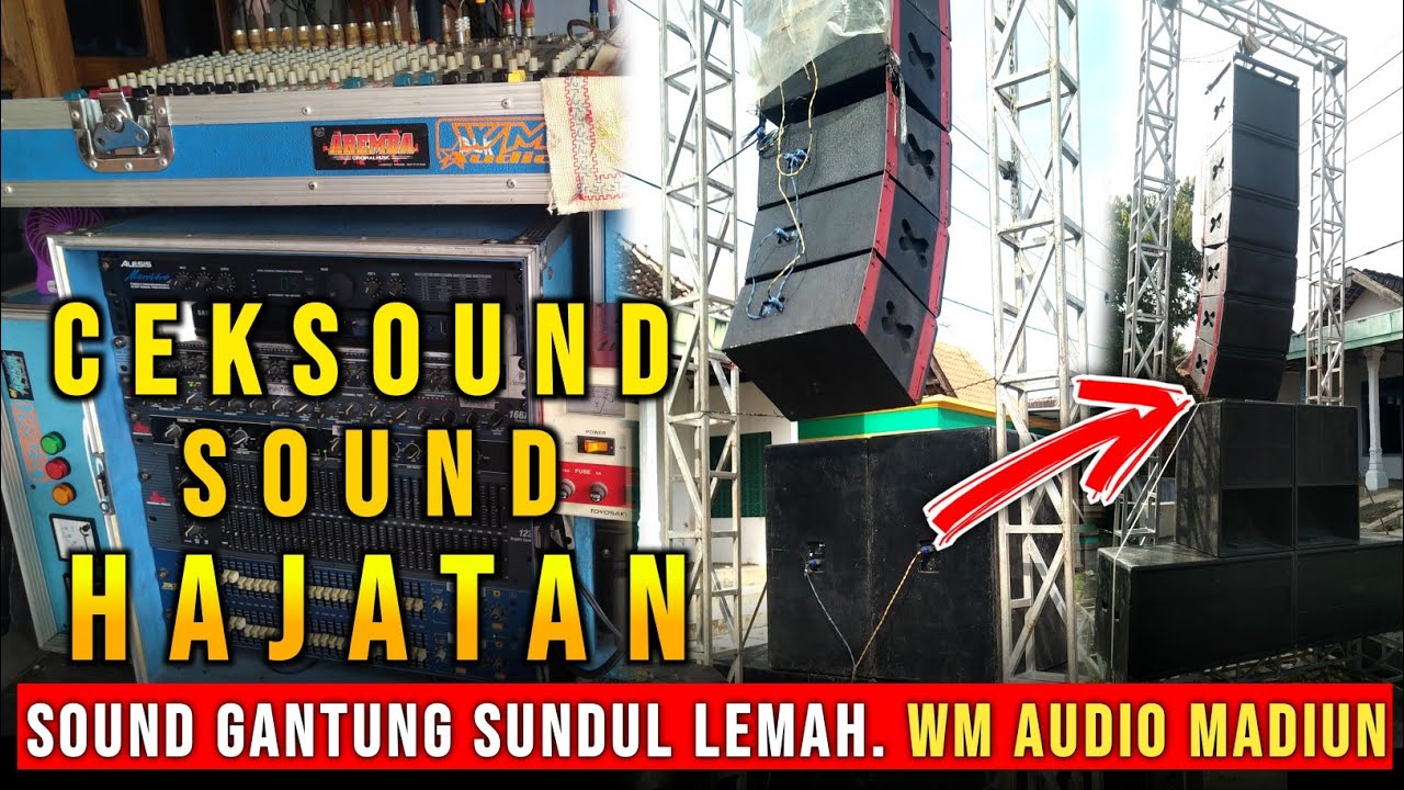 CEKSOUND SOUND HAJATAN JENANGAN !! WM audio Set Gantung. Line Array Ndeso SUNDUL Lemah untuk Teropan