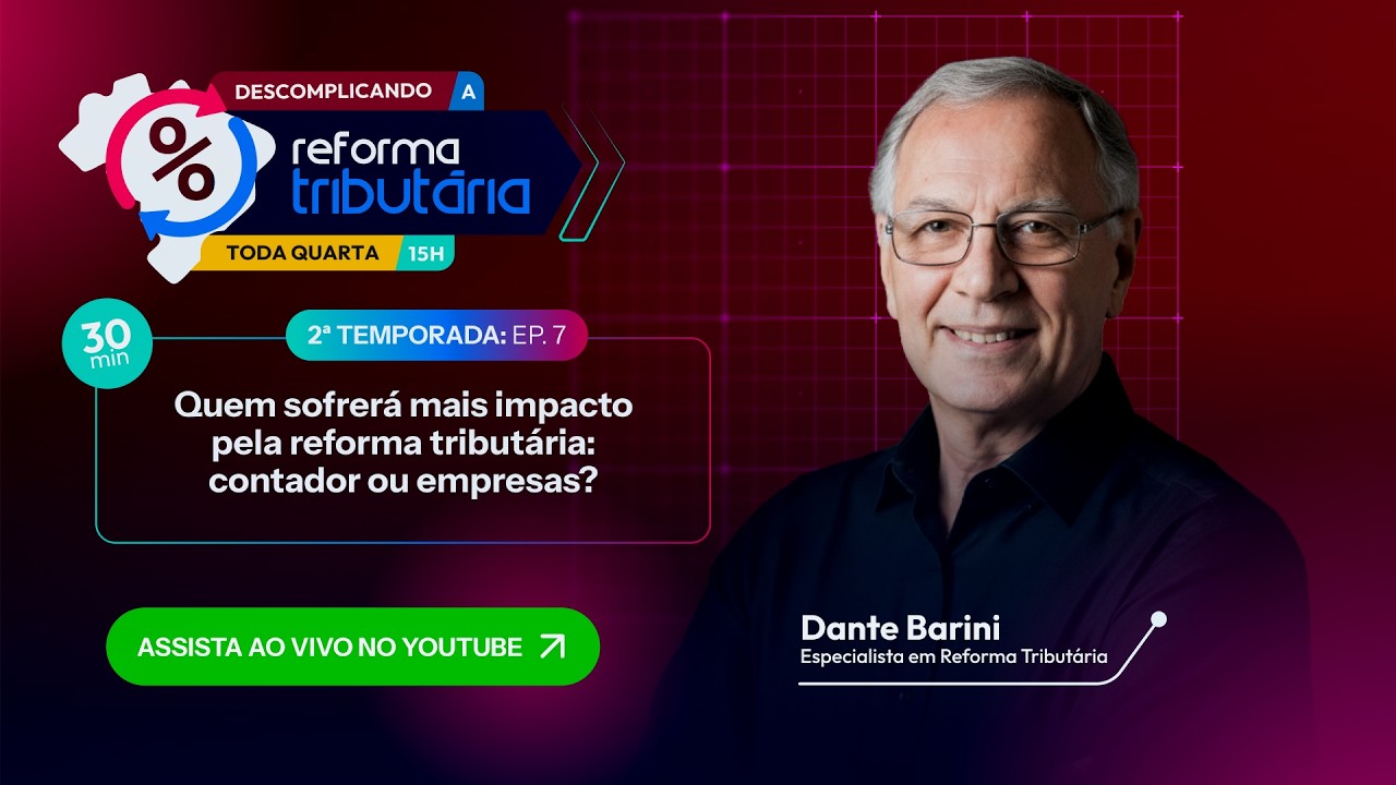 Quem sofre mais na Reforma? Contador ou Empresa? | Descomplicando a Reforma Tributária 032