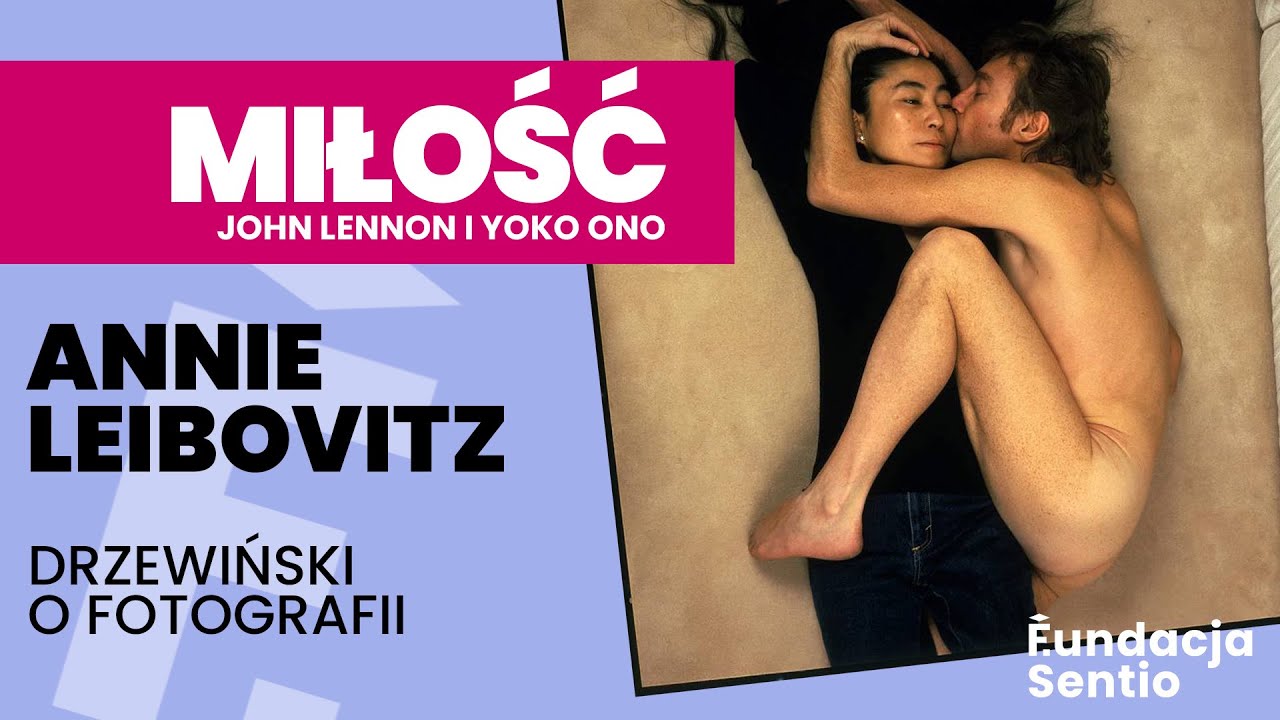 Annie Leibovitz | John Lennon and Yoko Ono | Drzewiński o Fotografii x Sentio