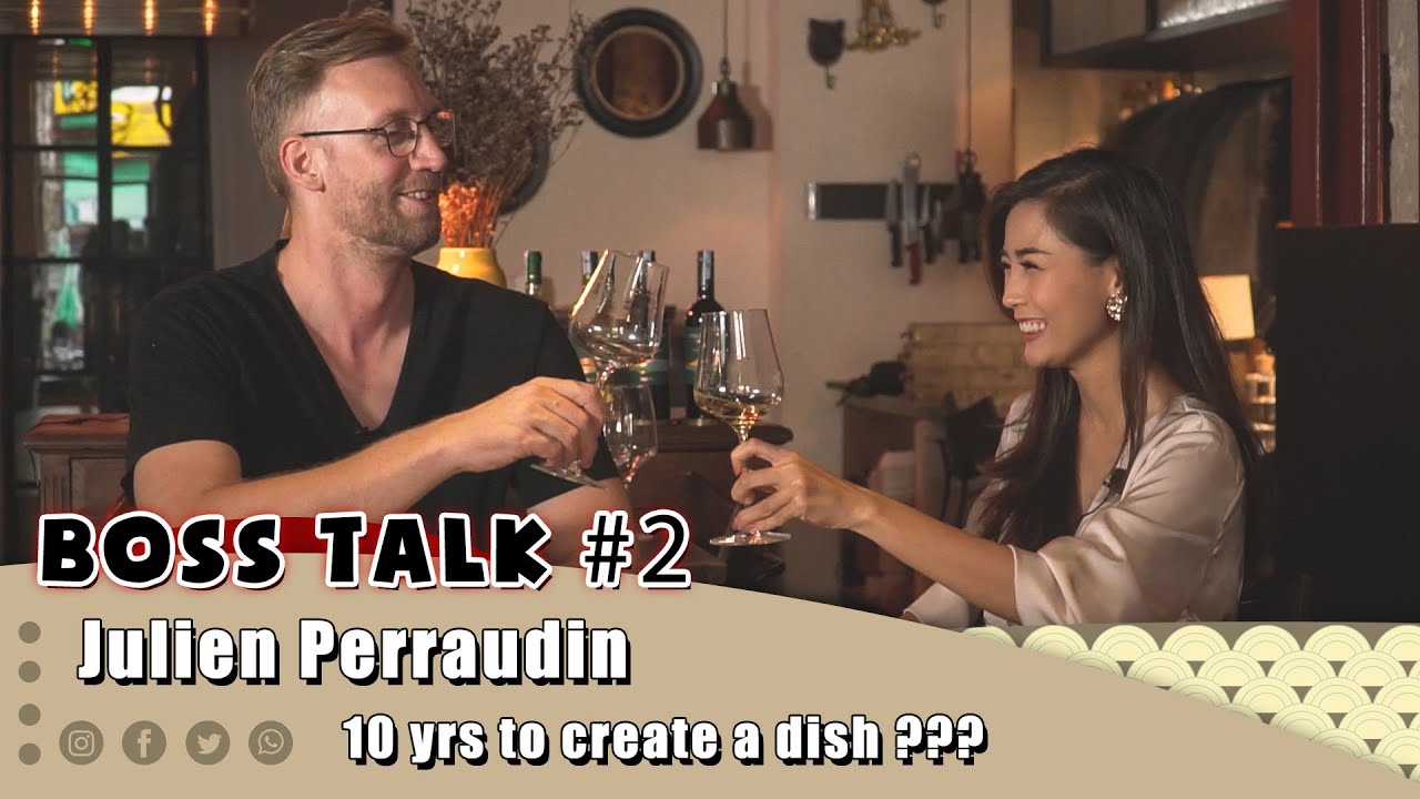 Boss Talk #2 : Chef Julien Perraudin _ Quince Saigon