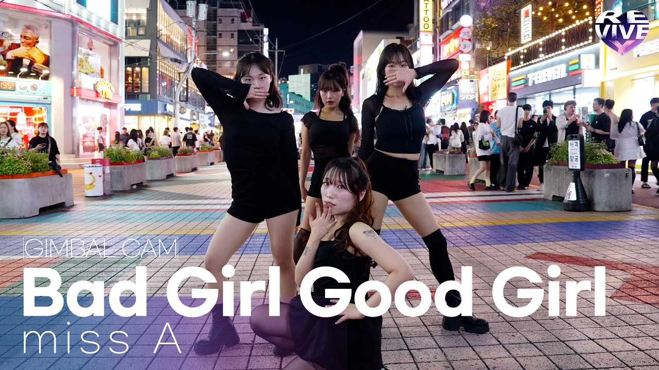 [KPOP IN PUBLIC : BACK TO 2010] miss A (미쓰에이) - Bad Girl Good Girl l 리바이브엑스 l @홍대축제거리 l 4k video
