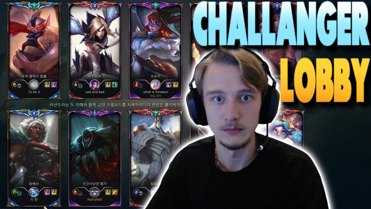 NattyNatt's first full Korean PRO PLAYER / CHALLENGER LOBBY