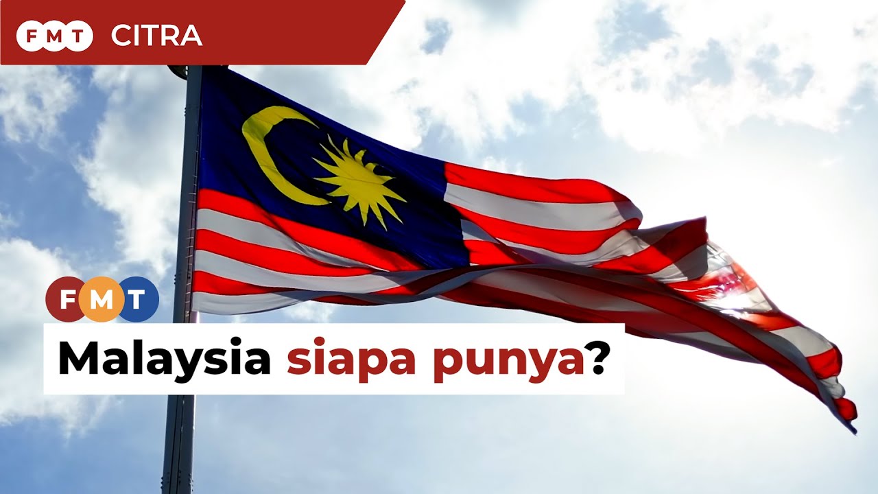 Malaysia siapa punya?
