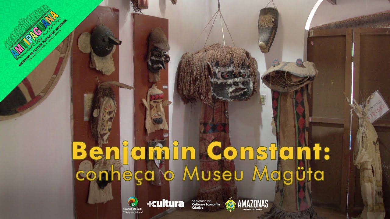 Conheça o Museu Magüta - Benjamin Constant