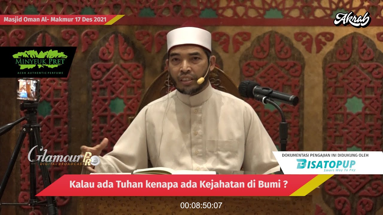 Kalau Ada Tuhan, Kenapa ada Kejahatan Di Bumi ? - Dakwah Bersama Ust. Dr. Amri Fatmi, Lc. MA.