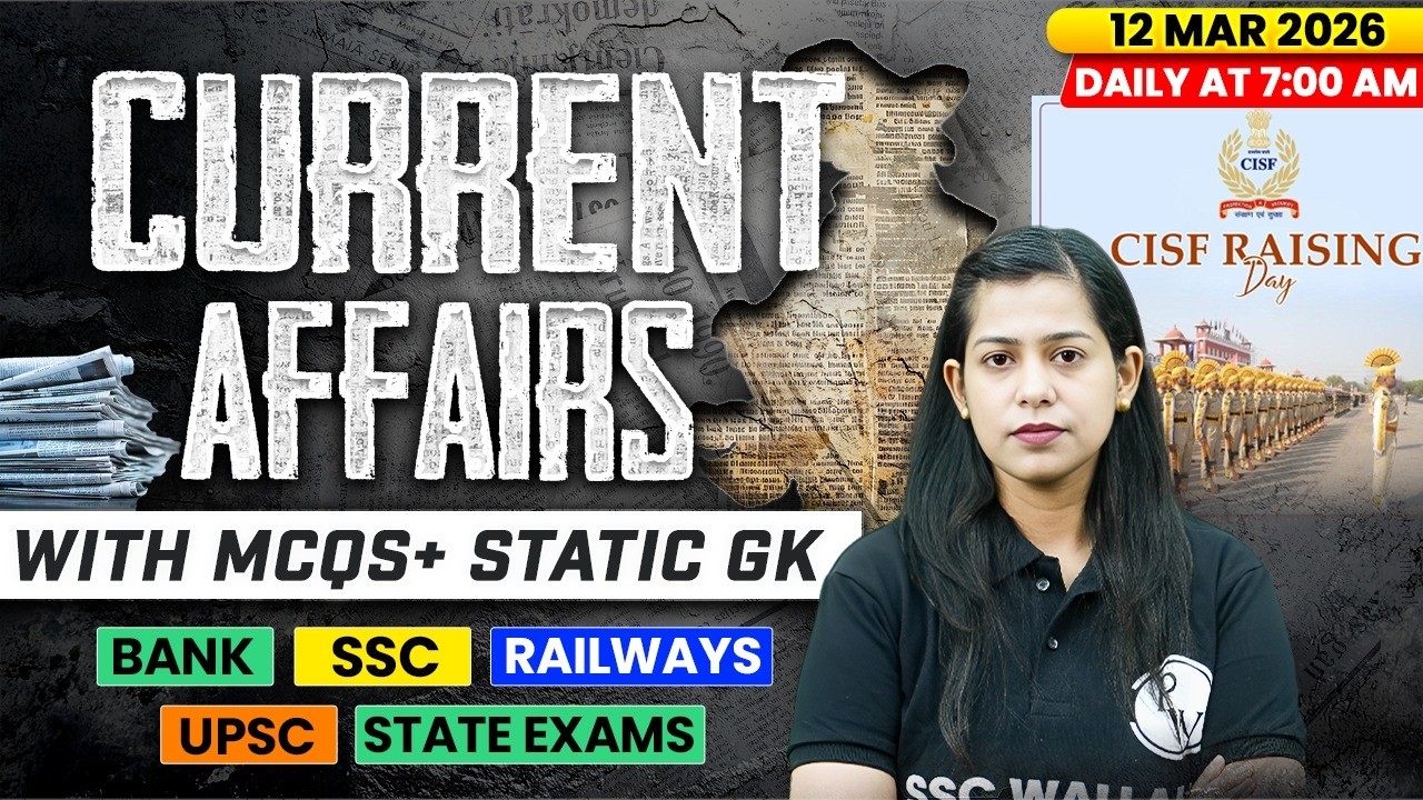 Current Affairs Today | 12 March Current Affairs 2026 | Current Affairs for SSC | By Krati Mam
