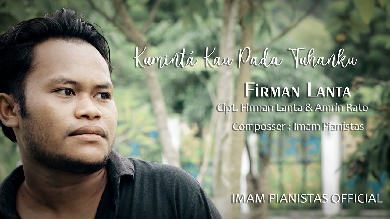 SINGLE PERDANA | KUMINTA KAU PADA TUHAN KU -FIRMAN LANTA (Official Music Video)
