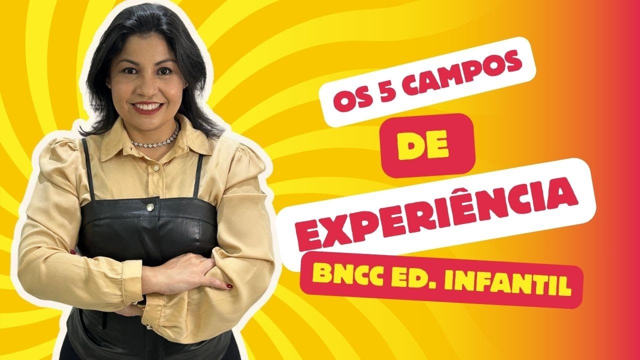 Campos de Experiência da BNCC: Guia Completo para Concursos e Prática Pedagógica